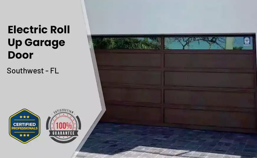 Electric Roll Up Garage Door Southwest - FL