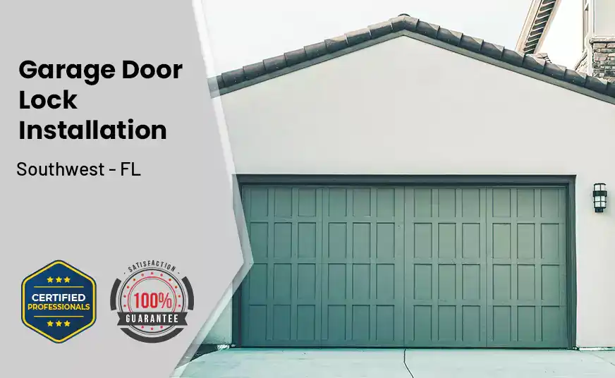 Garage Door Lock Installation Southwest - FL