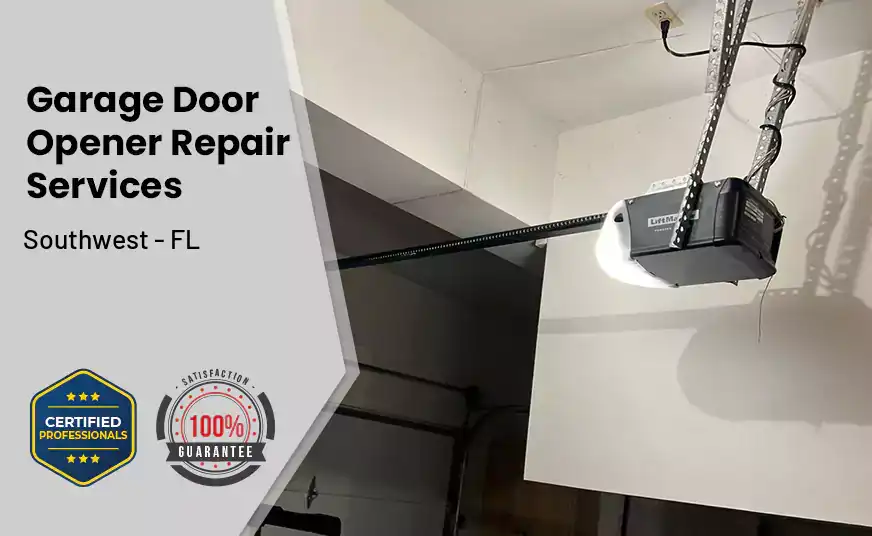 Garage Door Opener Repair Services Southwest - FL