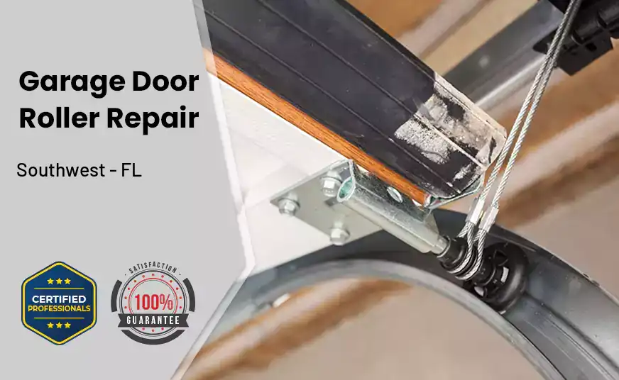 Garage Door Roller Repair Southwest - FL