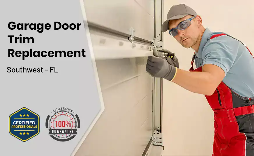 Garage Door Trim Replacement Southwest - FL