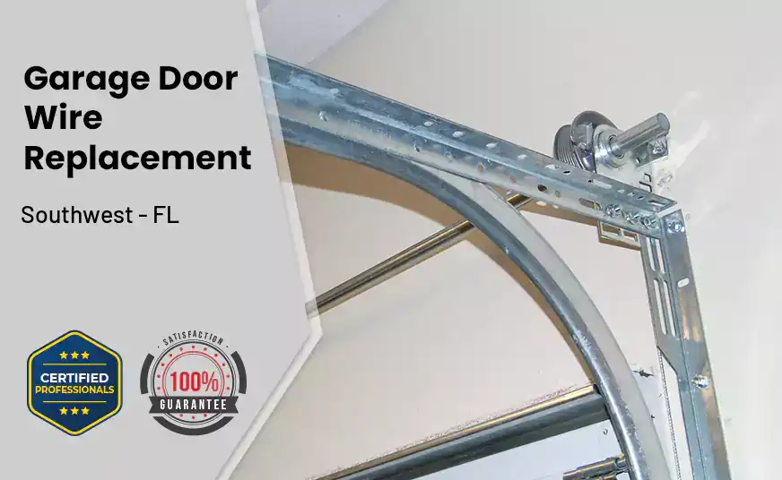 Garage Door Wire Replacement Southwest - FL