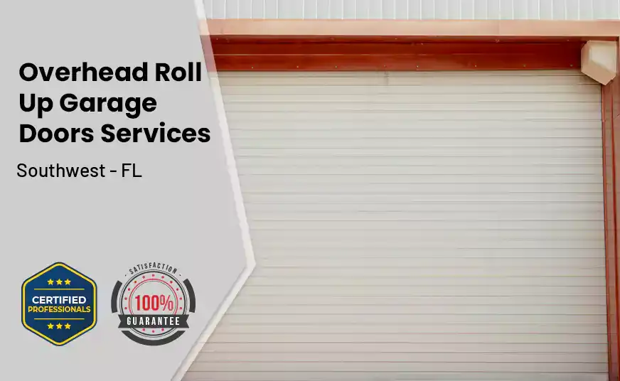 Overhead Roll Up Door Southwest - FL