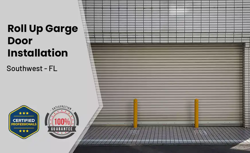 Roll Up Garage Door Installation Southwest - FL