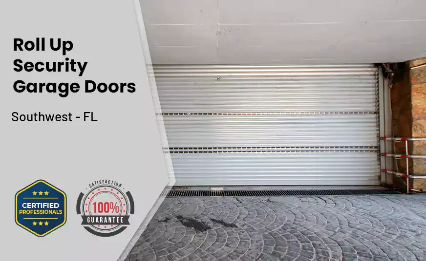 Roll Up Security Garage Doors Southwest - FL